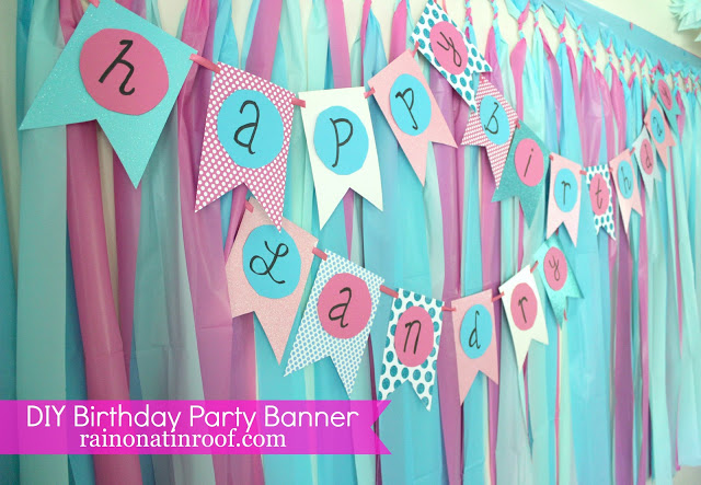 How to Make a Birthday Banner - Homemade birthday banner on party backdrop -  Rain on a Tin Roof